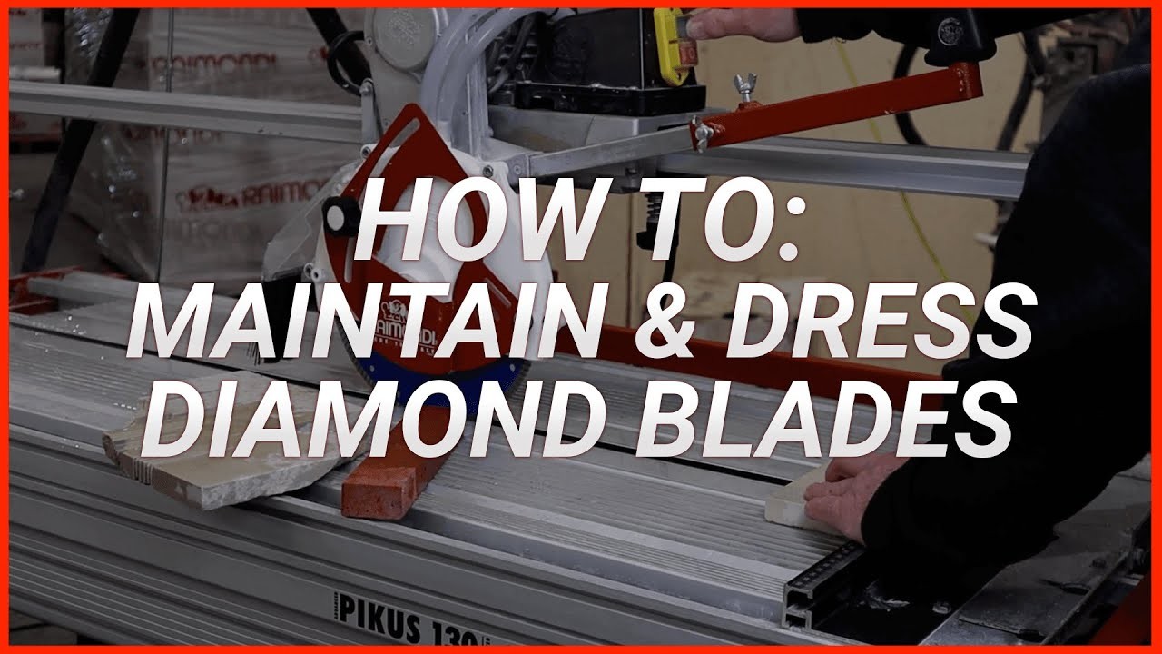 How To Maintain Dress Diamond Blades Tilers Tools